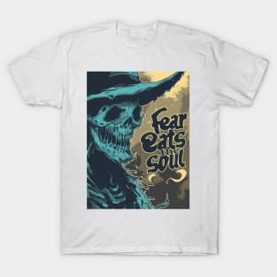 Fear Eats The Soul T-Shirt